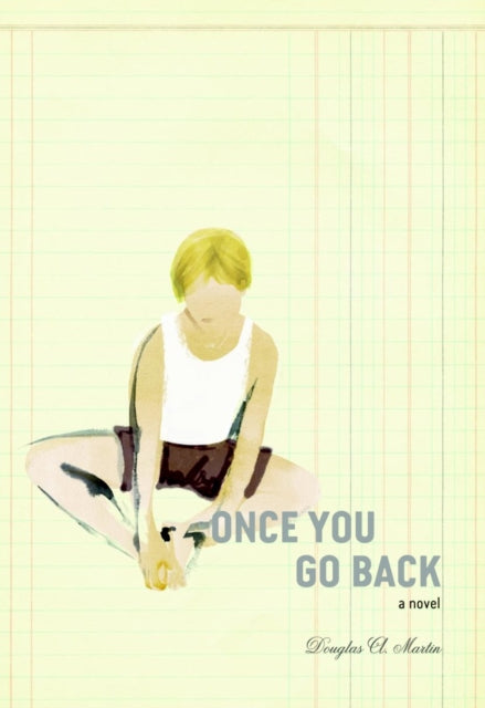 Once You Go Back: A Novel