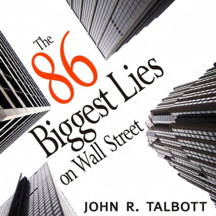 The 86 Biggest Lies on Wall Street