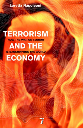 Terrorism And The Economy: How the War on Terror is Bankrupting the World