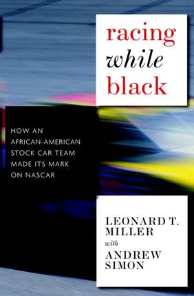 Racing While Black: How an African-American Stock Car Team Made its Mark on NASCAR