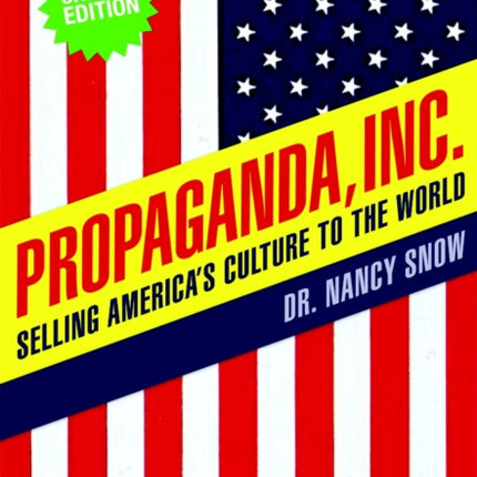 Propaganda Inc, 3rd Edition: Selling America's Culture to the World, 3rd Edition