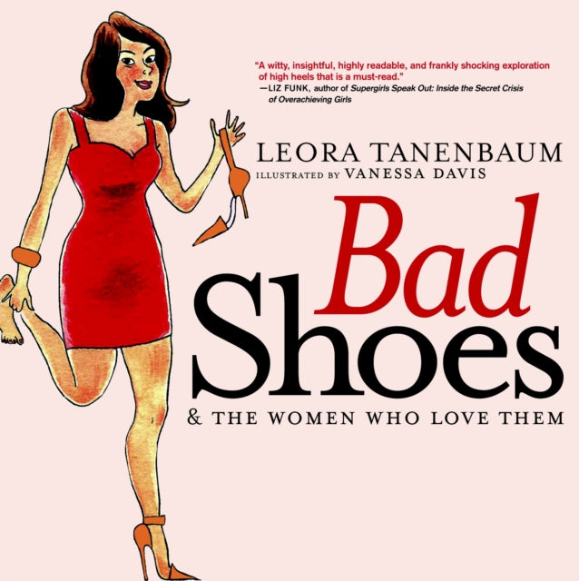 Bad Shoes: And the Women Who Love Them