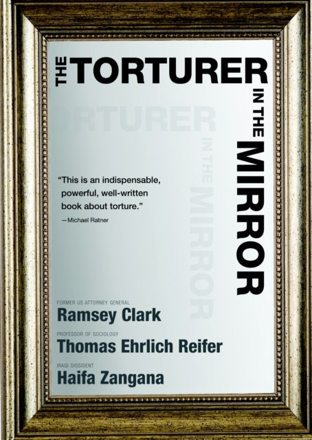 The Torturer In The Mirror: The Question of Lawyers' Responsibility in Torture Cases