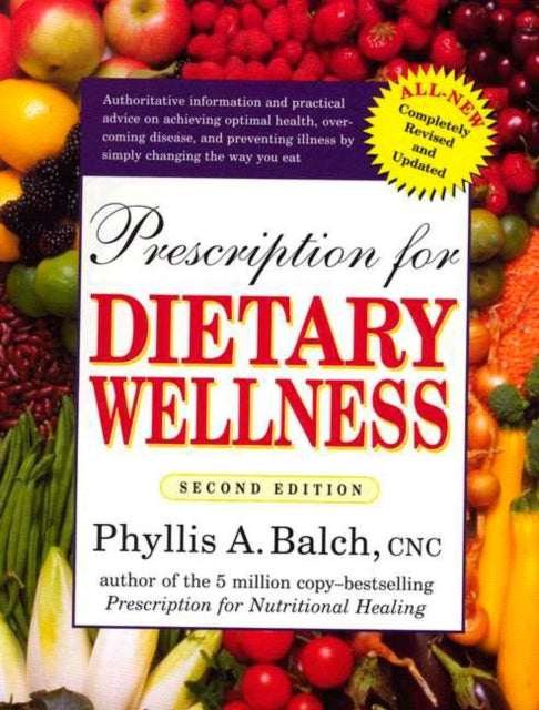 Prescription for Dietary Wellness: Using Foods to