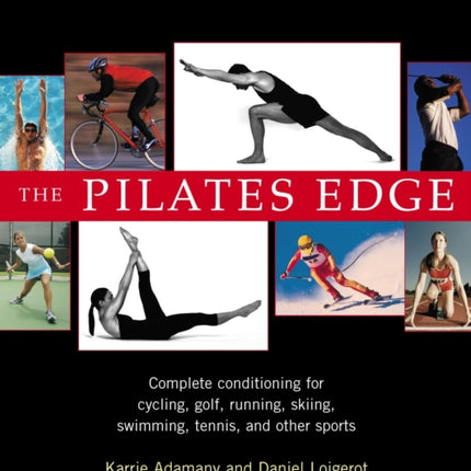 The Pilates Edge: An Athlete's Guide to Strength and Performance