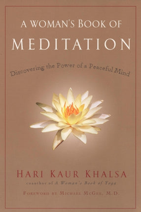 Woman'S Book of Meditation: Discovering the Power of a Peaceful Mind