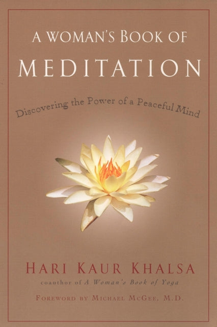 Woman'S Book of Meditation: Discovering the Power of a Peaceful Mind