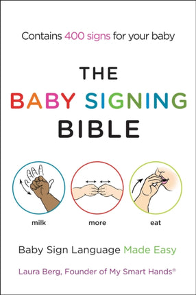 The Baby Signing Bible: Baby Sign Language Made Easy