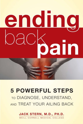 Ending Back Piin: 5 Powerful Steps to Diagnose,