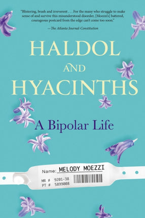Haldol and Hyacinths: A Bipolar Life