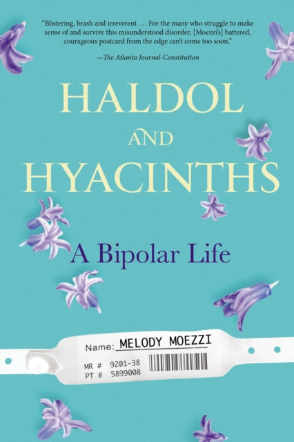 Haldol and Hyacinths: A Bipolar Life