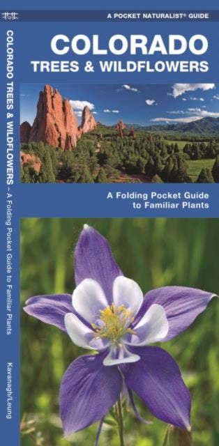 Colorado Trees & Wildflowers: A Folding Pocket Guide to Familiar Plants