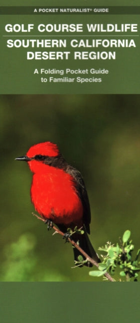 Golf Course Wildlife, Southern California Desert Region: A Folding Pocket Guide to Familiar Species