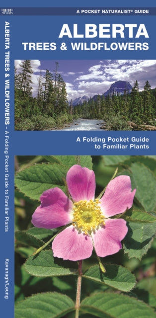 Alberta Trees & Wildflowers: A Folding Pocket Guide to Familiar Species