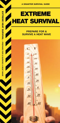 Extreme Heat Survival: Prepare For & Survive a Heatwave