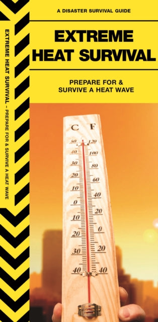 Extreme Heat Survival: Prepare For & Survive a Heatwave