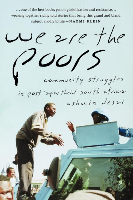 We are the Poors: Community Struggles in Post-apartheid South Africa