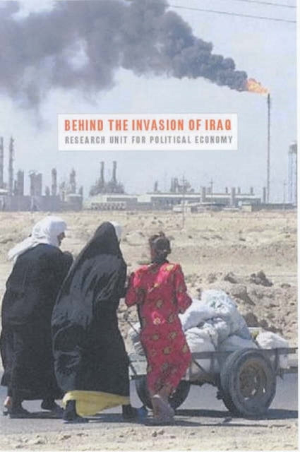 Behind the Invasion of Iraq