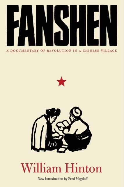 Fanshen: A Documentary of Revolution in a Chinese Village