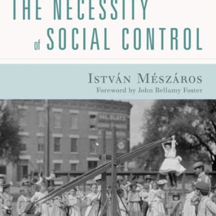 The Necessity of Social Control