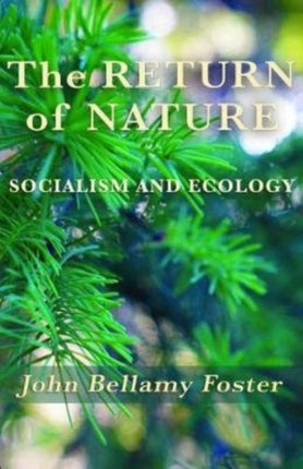 The Return of Nature: Socialism and Ecology