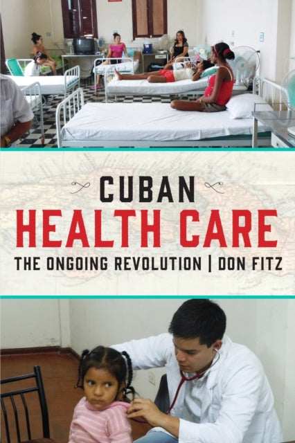 Cuban Health Care: The Ongoing Revolution