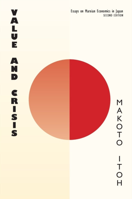 Value and Crisis: Essays on Marxian Economics in Japan