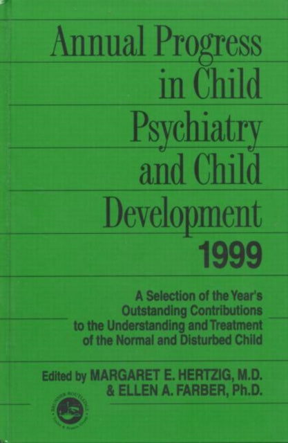 Annual Progress in Child Psychiatry and Child Development 1999