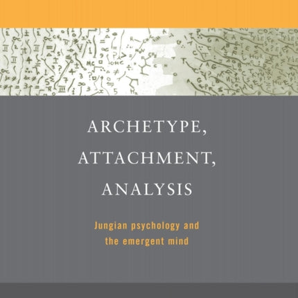 Archetype, Attachment, Analysis: Jungian
