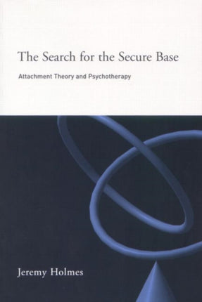 The Search for the Secure Base: Attachment Theory
