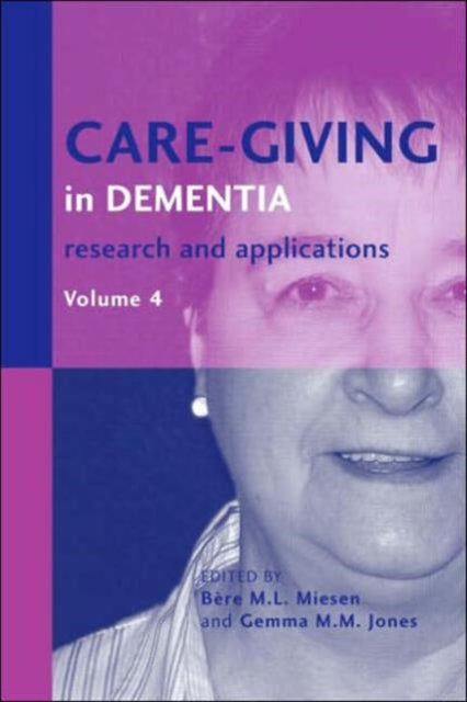 Care-Giving in Dementia: Research and Applications Volume 4