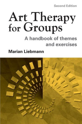 Art Therapy for Groups: A Handbook of Themes and