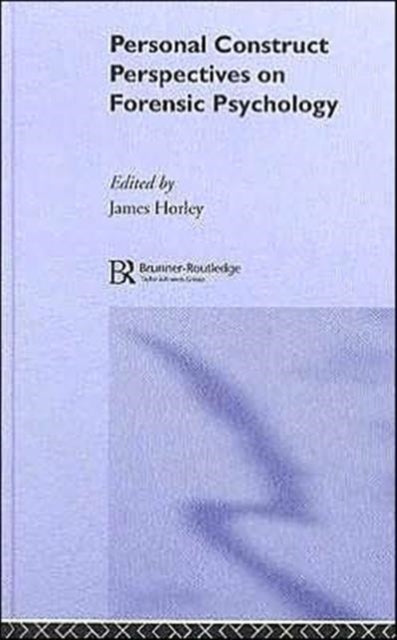 Personal Construct Perspectives on Forensic Psychology