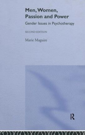 Men, Women, Passion and Power: Gender Issues in Psychotherapy