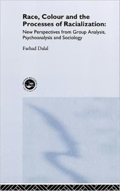 Race, Colour and the Processes of Racialization: