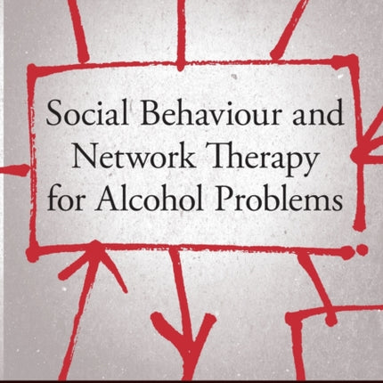 Social Behaviour and Network Therapy for Alcohol