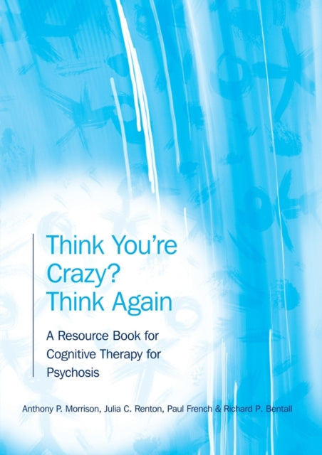 Think You're Crazy? Think Again: A Resource Book