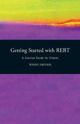 Getting Started with REBT: A Concise Guide for