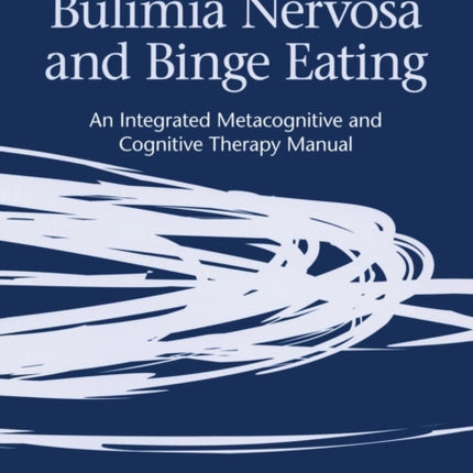 Treating Bulimia Nervosa and Binge Eating: An