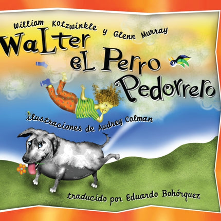 Walter el Perro Pedorrero: Walter the Farting Dog, Spanish-Language Edition