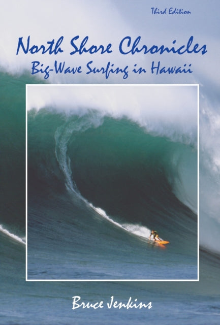 North Shore Chronicles: Big-Wave Surfing in
