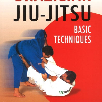 Brazilian Jiu-Jitsu Basic Techniques