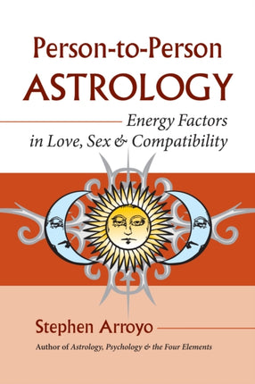 Person-to-Person Astrology: Energy Factors in