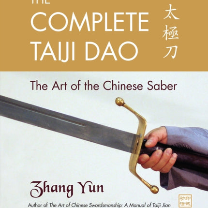 The Complete Taiji Dao: The Art of the Chinese Saber