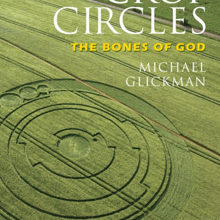 Crop Circles: The Bones of God