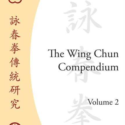 The Wing Chun Compendium, Volume Two