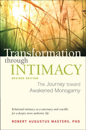 Transformation through Intimacy, Revised Edition: The Journey toward Awakened Monogamy