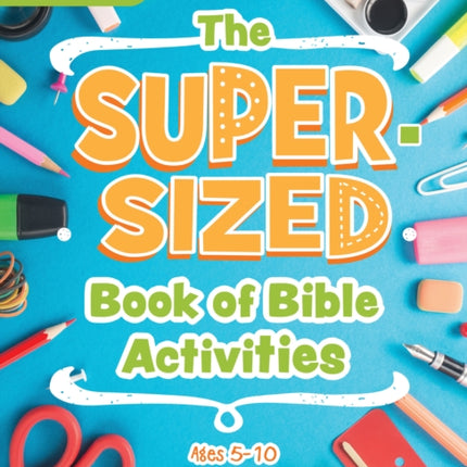 Kidz: The Super-Sized Book of Bible Activities for Ages 5-10