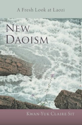 New Daoism: A Fresh Look at Laozi