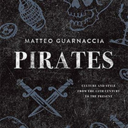 Pirates: Culture and Style from the 15th Century to the Present